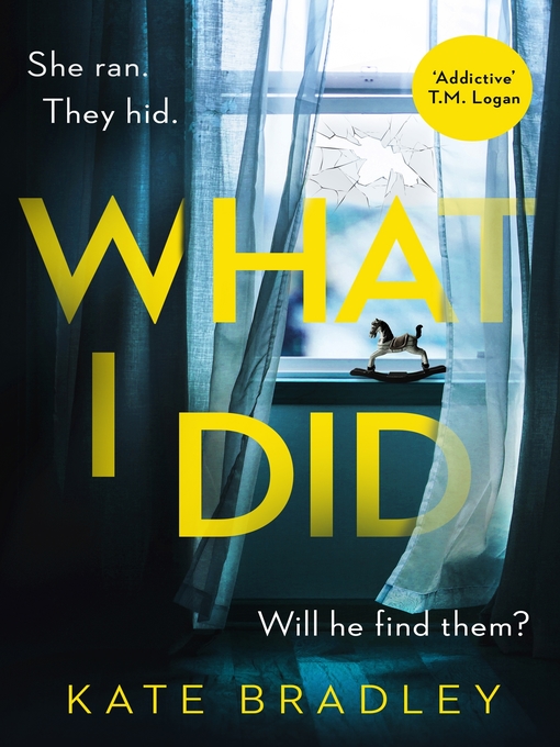 Title details for What I Did by Kate Bradley - Available